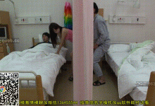 经典补档：隔壁病床的女友超短裙都能看到内裤，隔着帘子体验了一次偷情-解解图解